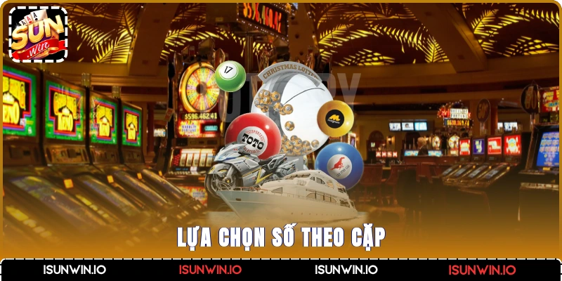Lựa chọn số theo cặp
