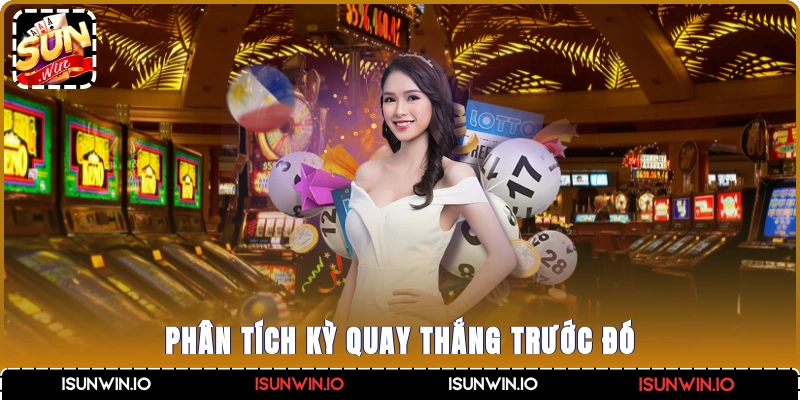 Phân tích kỳ quay thắng thưởng trước đó