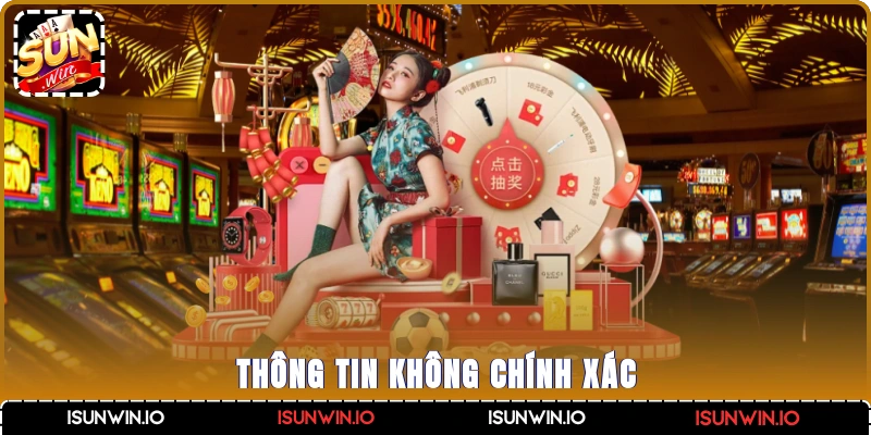 Thông tin không chính xác