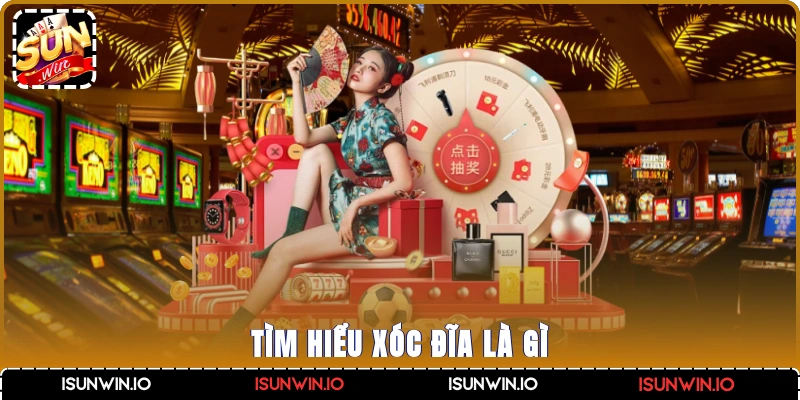 Tìm hiểu xóc đĩa là gì?
