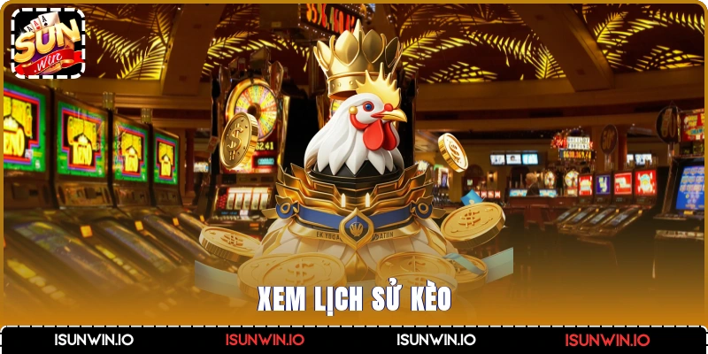 Xem lịch sử kèo