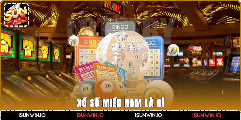 Xổ số miền Nam là gì?